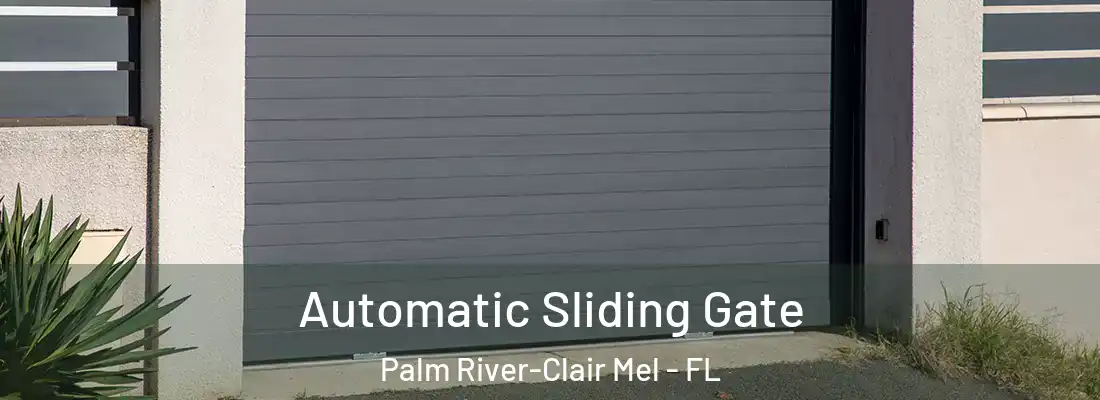  Automatic Sliding Gate Palm River-Clair Mel - FL