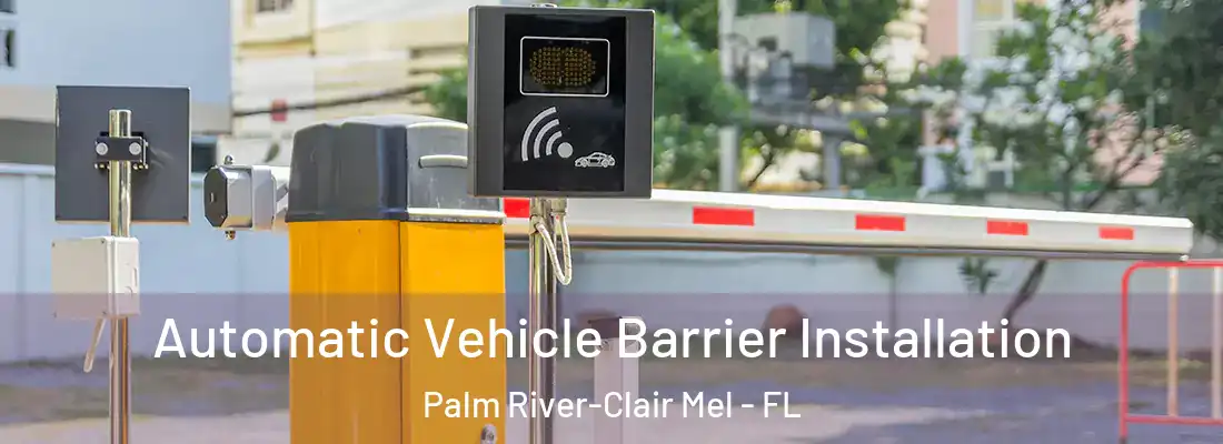 Automatic Vehicle Barrier Installation Palm River-Clair Mel - FL