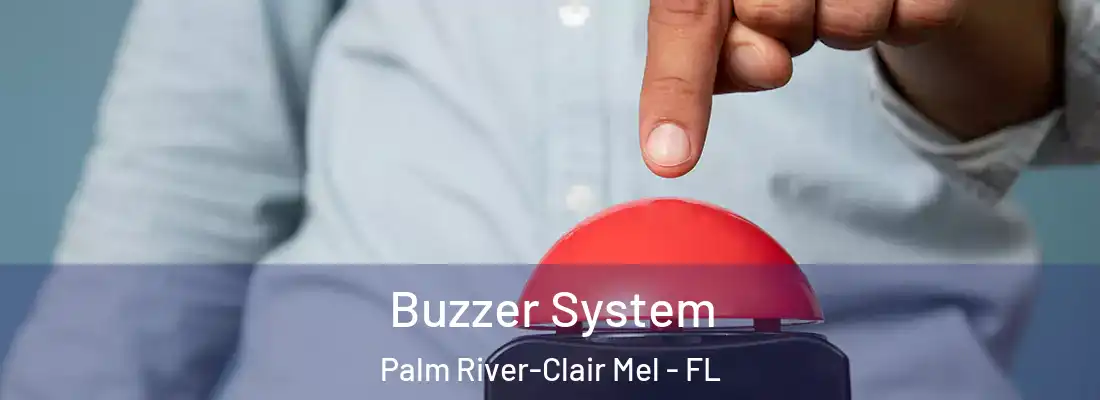  Buzzer System Palm River-Clair Mel - FL