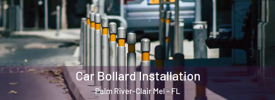  Car Bollard Installation Palm River-Clair Mel - FL