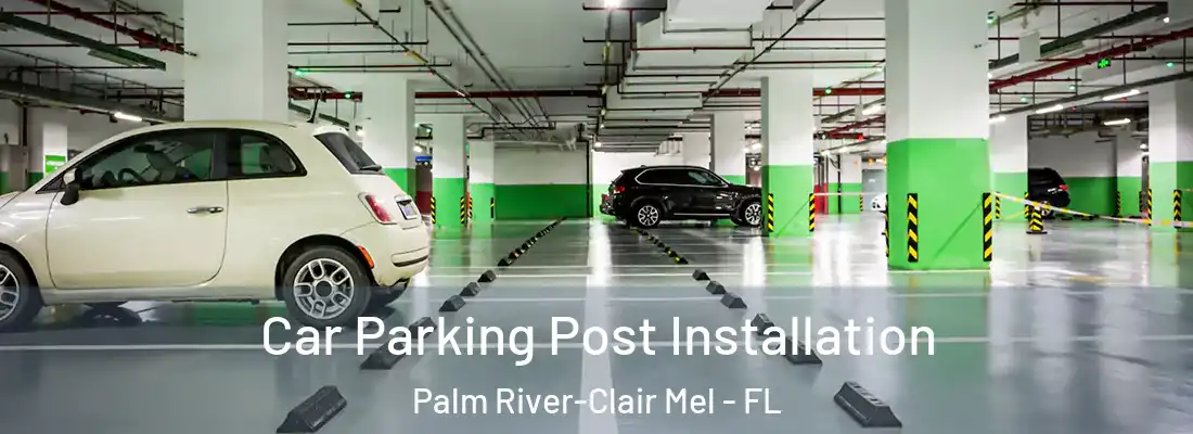  Car Parking Post Installation Palm River-Clair Mel - FL