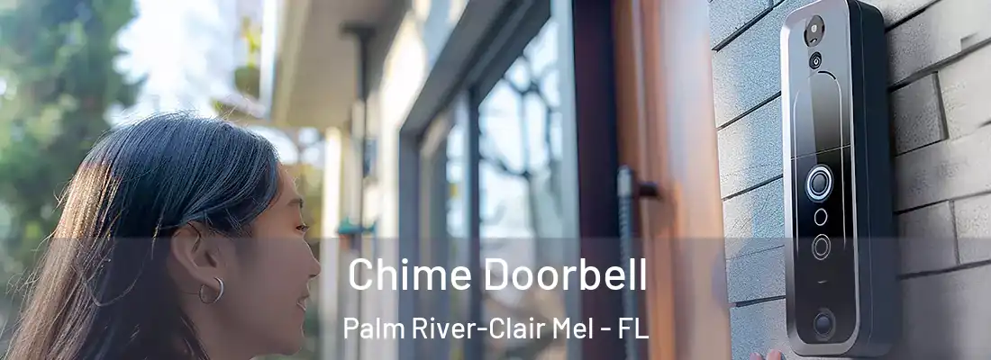  Chime Doorbell Palm River-Clair Mel - FL