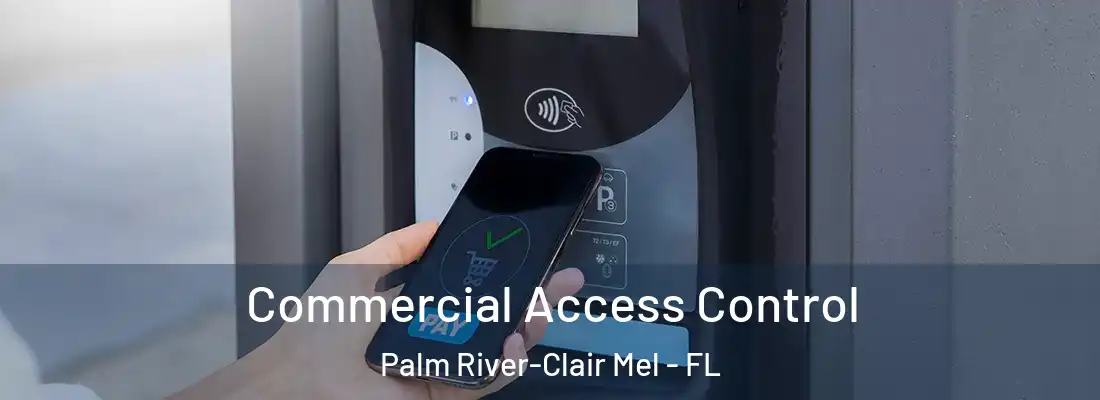  Commercial Access Control Palm River-Clair Mel - FL
