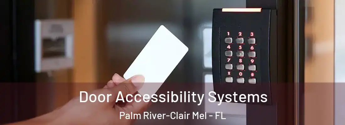  Door Accessibility Systems Palm River-Clair Mel - FL