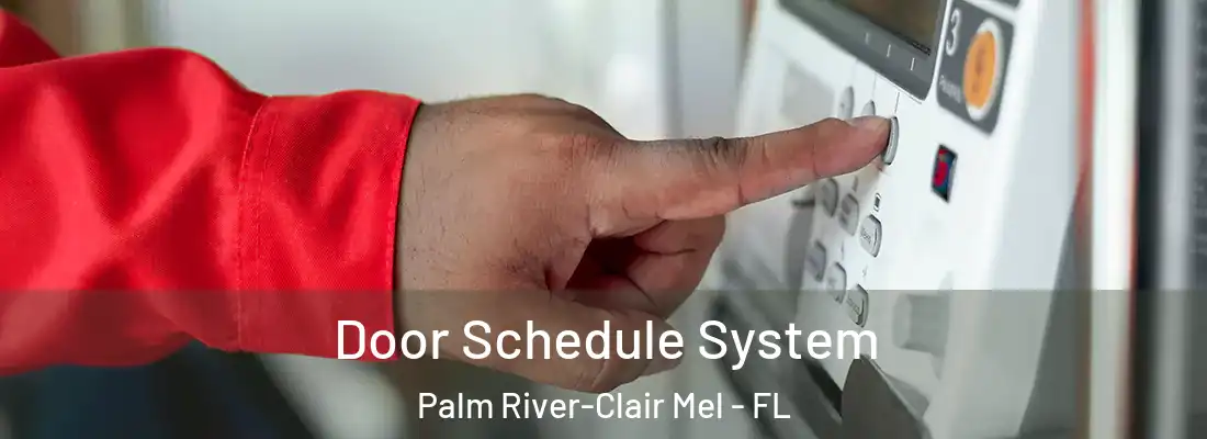  Door Schedule System Palm River-Clair Mel - FL