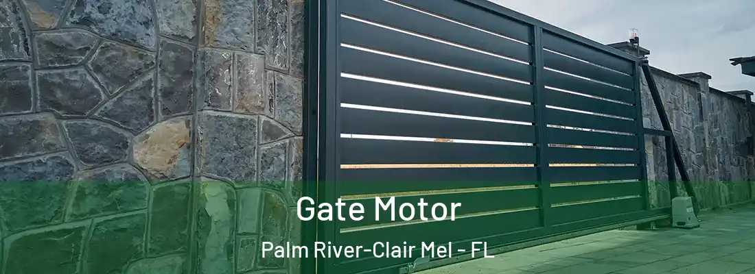  Gate Motor Palm River-Clair Mel - FL