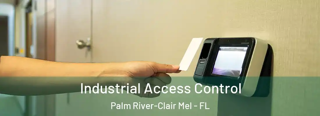  Industrial Access Control Palm River-Clair Mel - FL