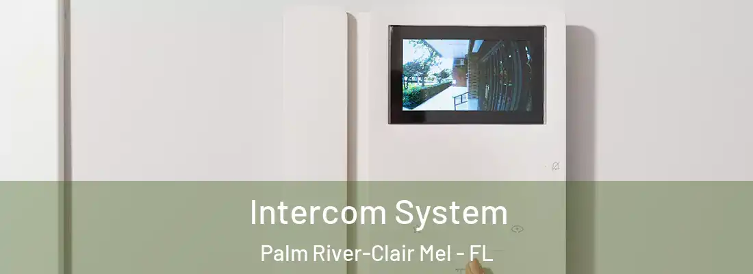Intercom System Palm River-Clair Mel - FL