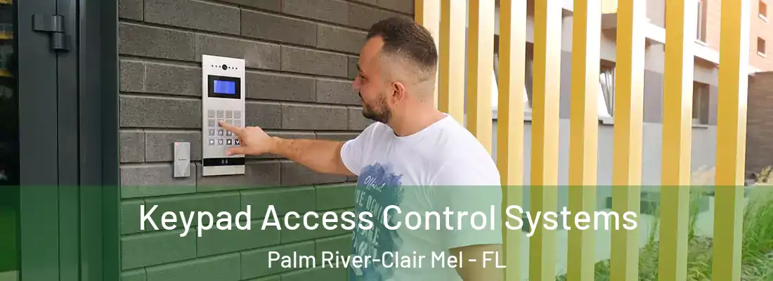Keypad Access Control Systems Palm River-Clair Mel - FL