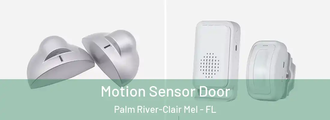  Motion Sensor Door Palm River-Clair Mel - FL
