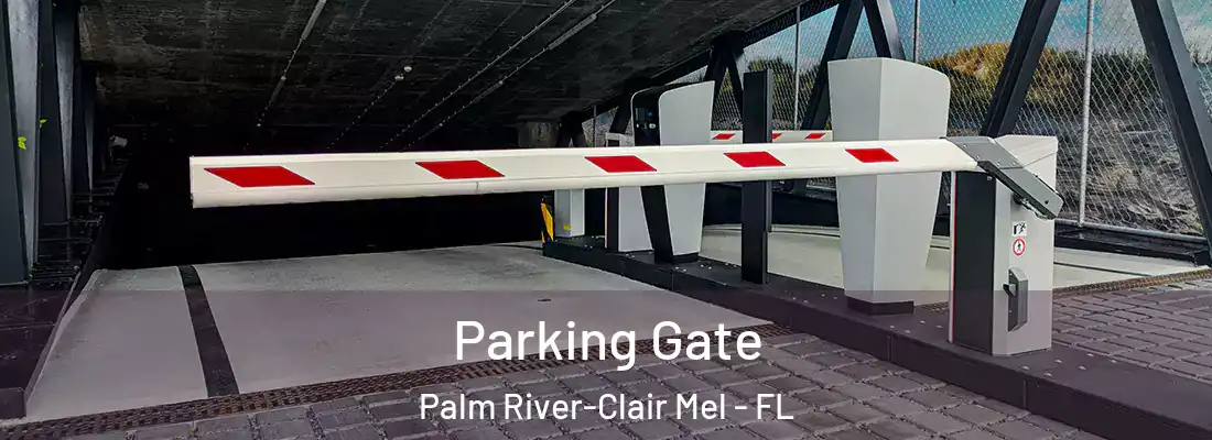  Parking Gate Palm River-Clair Mel - FL