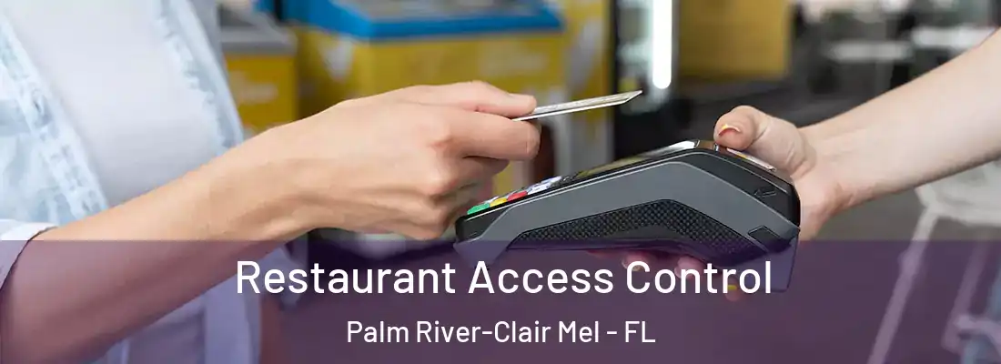  Restaurant Access Control Palm River-Clair Mel - FL