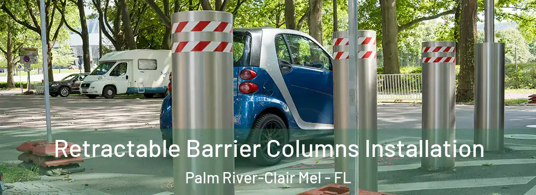  Retractable Barrier Columns Installation Palm River-Clair Mel - FL