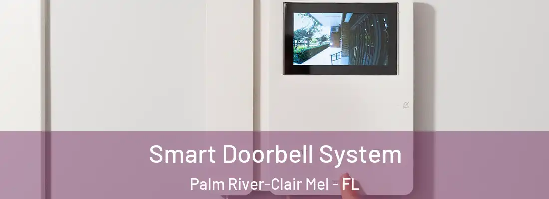  Smart Doorbell System Palm River-Clair Mel - FL