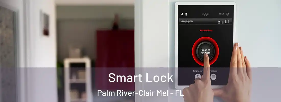  Smart Lock Palm River-Clair Mel - FL